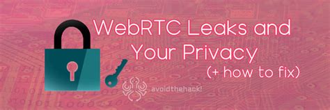 what is webrtc leak|The Dangers of WebRTC Leaks and How to Avoid。